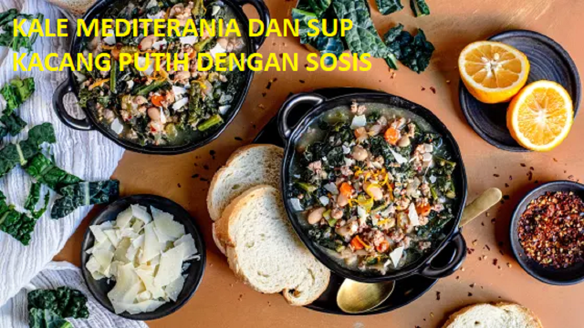 KALE MEDITERANIA DAN SUP KACANG PUTIH DENGAN SOSIS