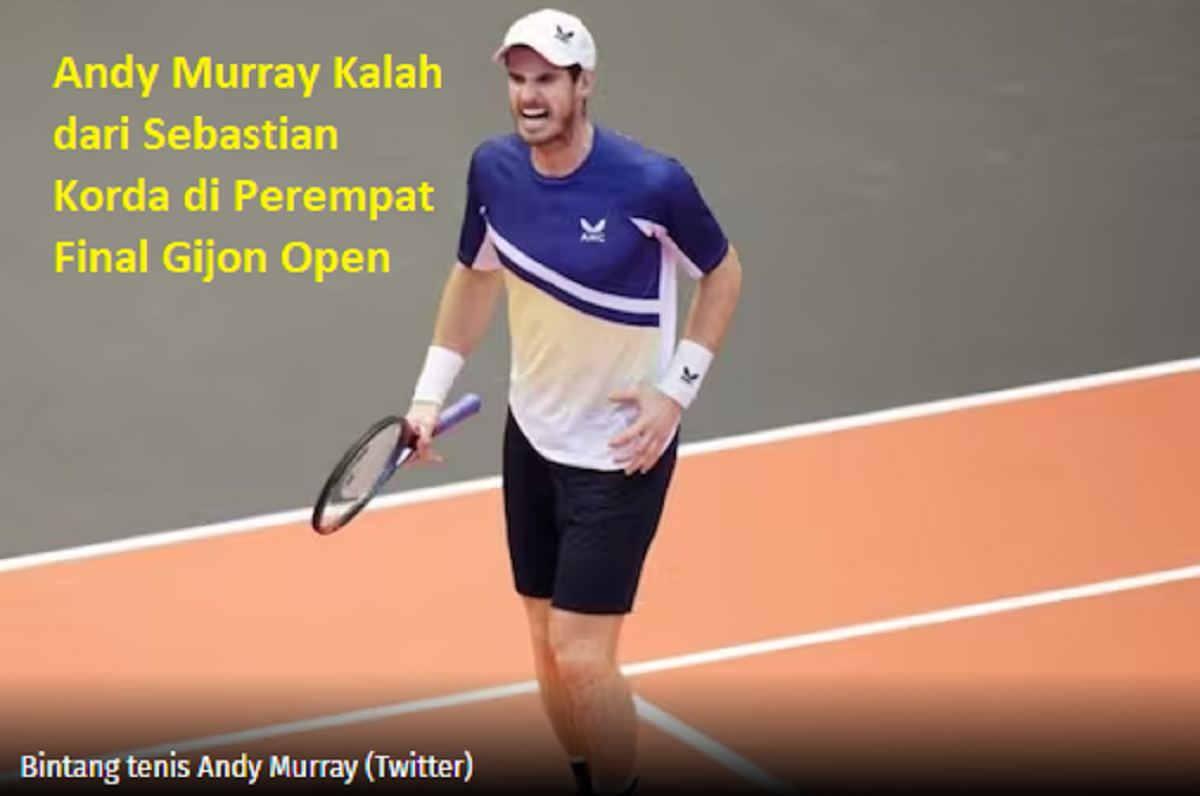 Andy Murray Kalah dari Sebastian Korda di Perempat Final Gijon Open