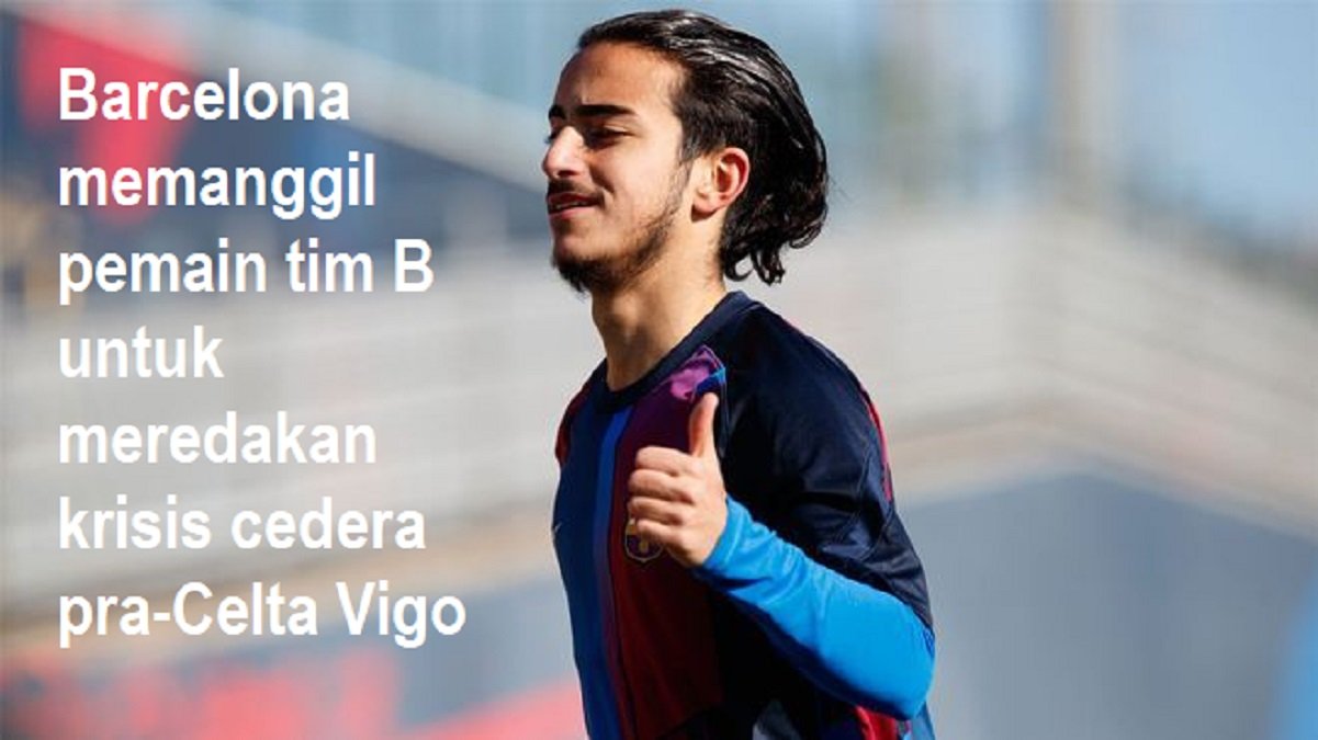 Barcelona memanggil pemain tim B untuk meredakan krisis cedera pra-Celta Vigo