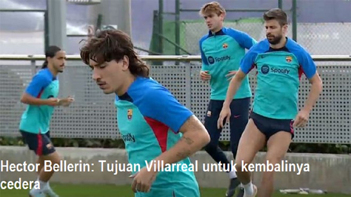 Hector Bellerin: Tujuan Villarreal untuk kembalinya cedera