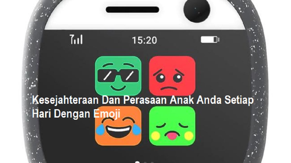Jam Tangan Pintar Dapat Memantau Kesejahteraan Dan Perasaan Anak Anda Setiap Hari Dengan Emoji