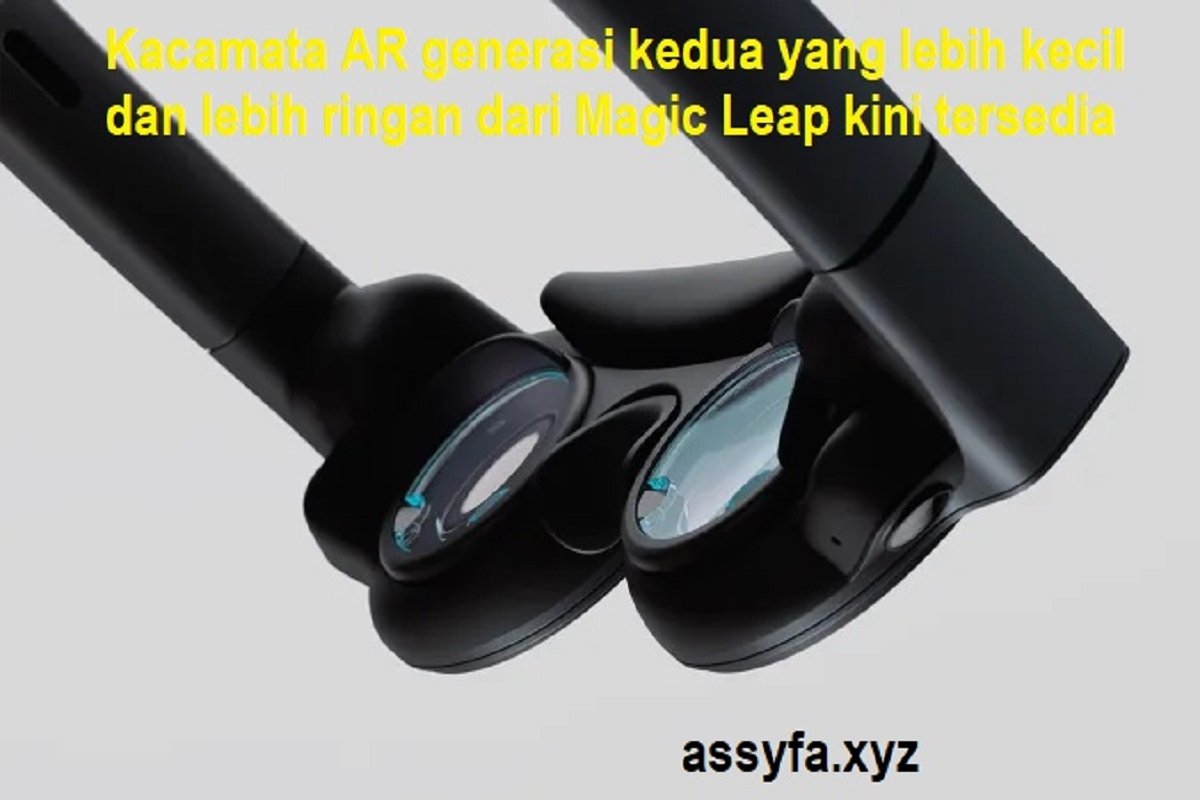 Kacamata AR generasi kedua yang lebih kecil dan lebih ringan dari Magic Leap kini tersedia