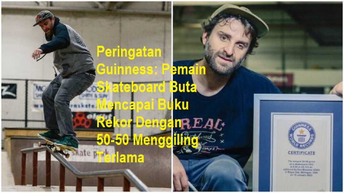 Peringatan Guinness: Pemain Skateboard Buta Mencapai Buku Rekor Dengan 50-50 Menggiling Terlama