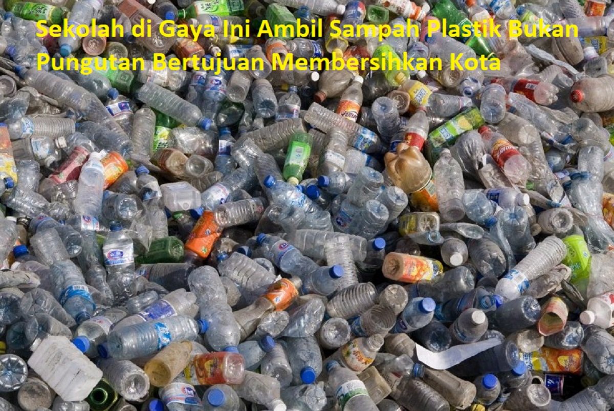 Sekolah di Gaya Ini Ambil Sampah Plastik Bukan Pungutan Bertujuan Membersihkan Kota