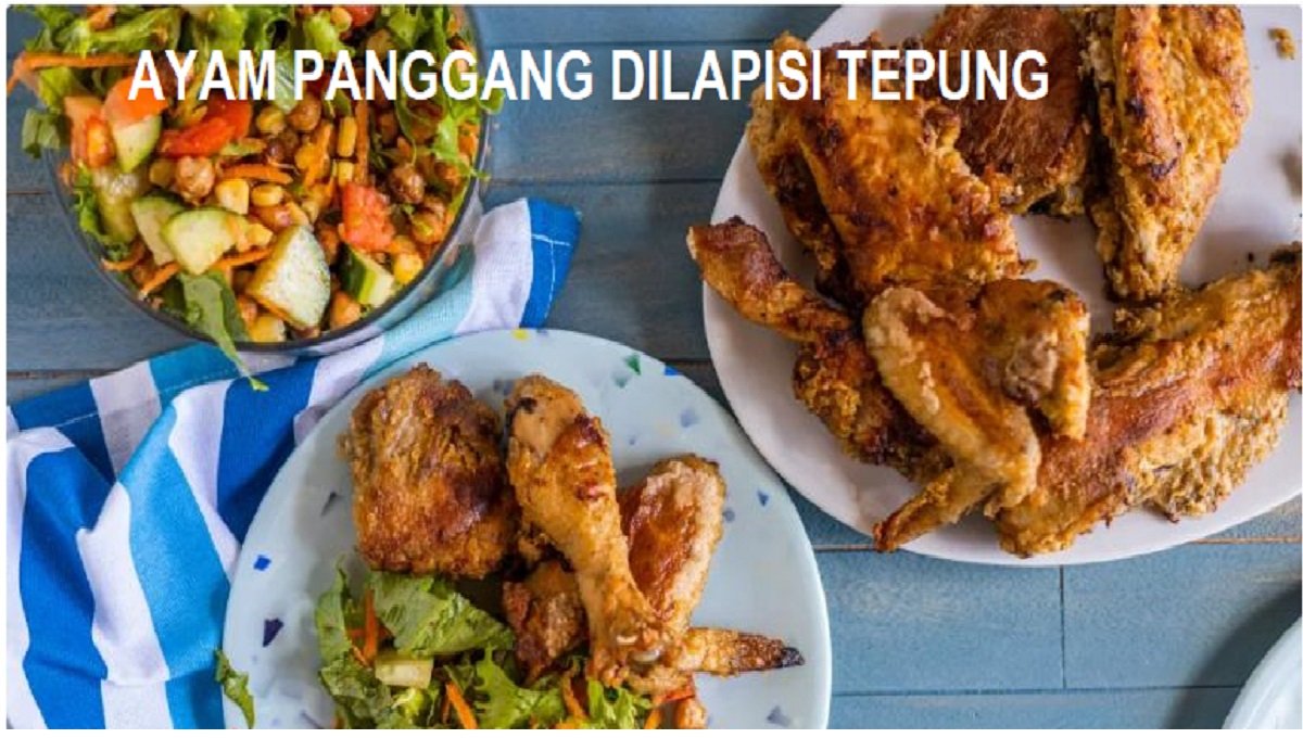 AYAM PANGGANG DILAPISI TEPUNG