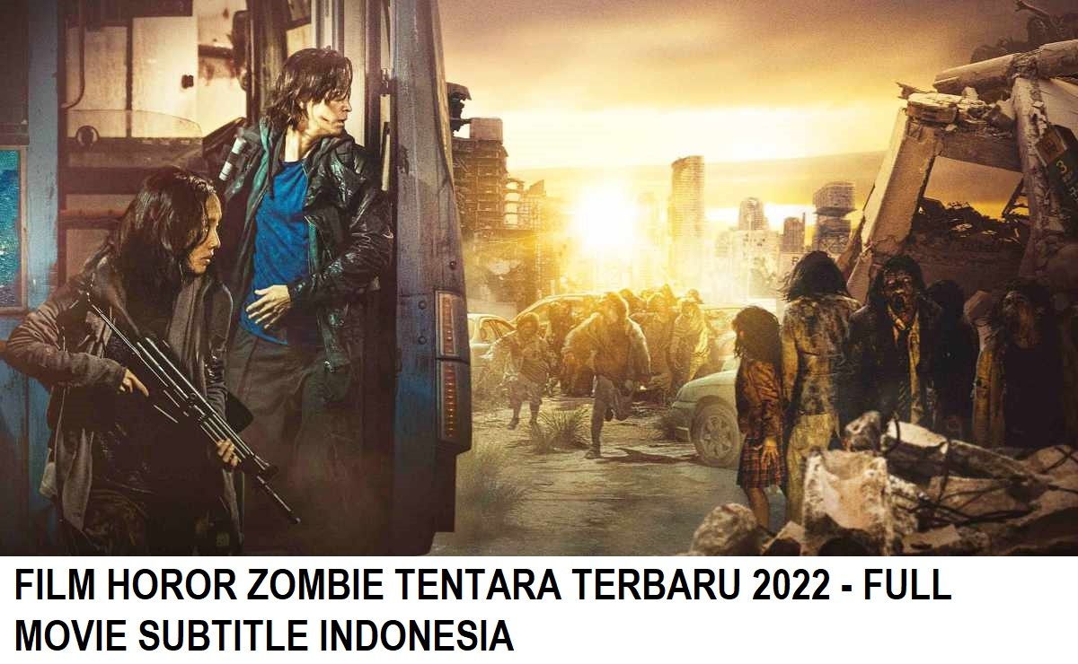 FILM HOROR ZOMBIE TENTARA TERBARU 2022 - FULL MOVIE SUBTITLE INDONESIA