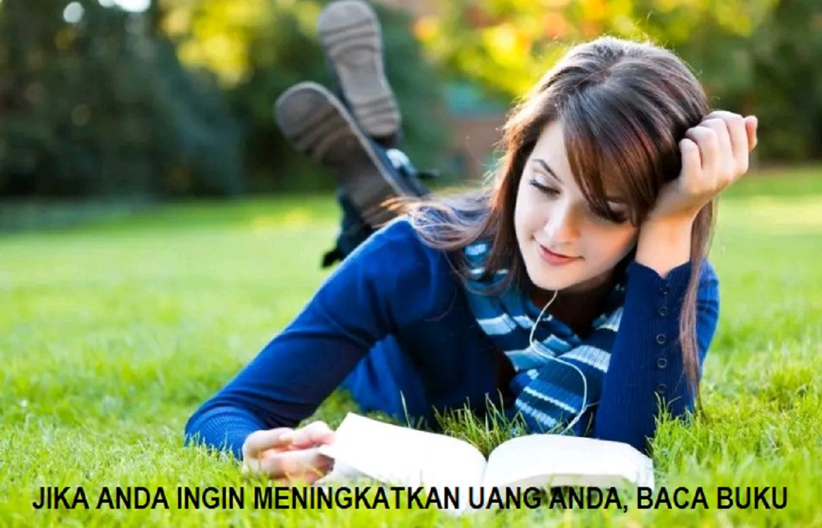 JIKA ANDA INGIN MENINGKATKAN UANG ANDA, BACA BUKU