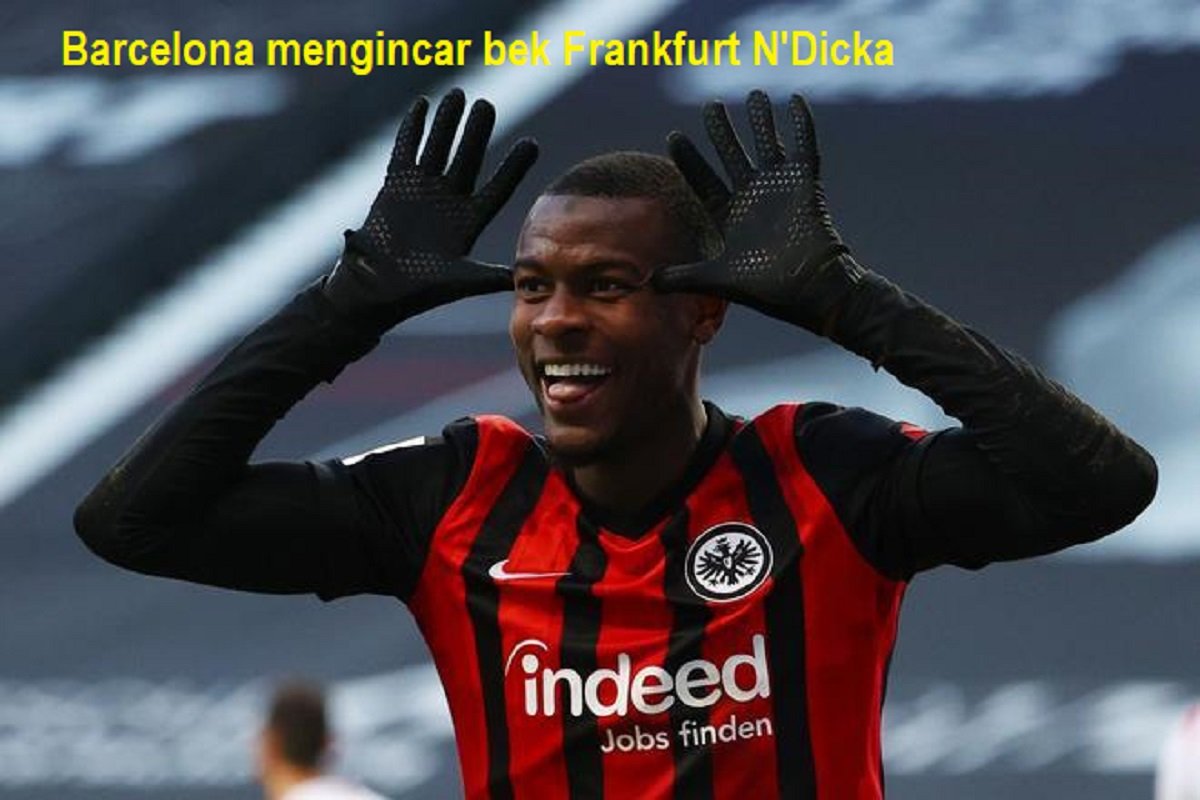 Barcelona mengincar bek Frankfurt N'Dicka