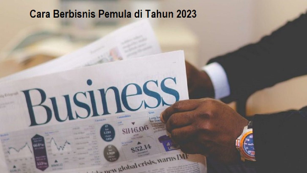 Cara Berbisnis Pemula di Tahun 2023